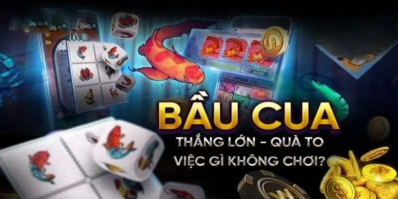 Giới thiệu bầu cua tôm cá